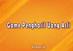 Game Penghasil Uang Cepat Asli